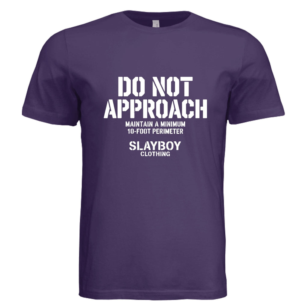 Do Not Approach - Slayboy Clothing