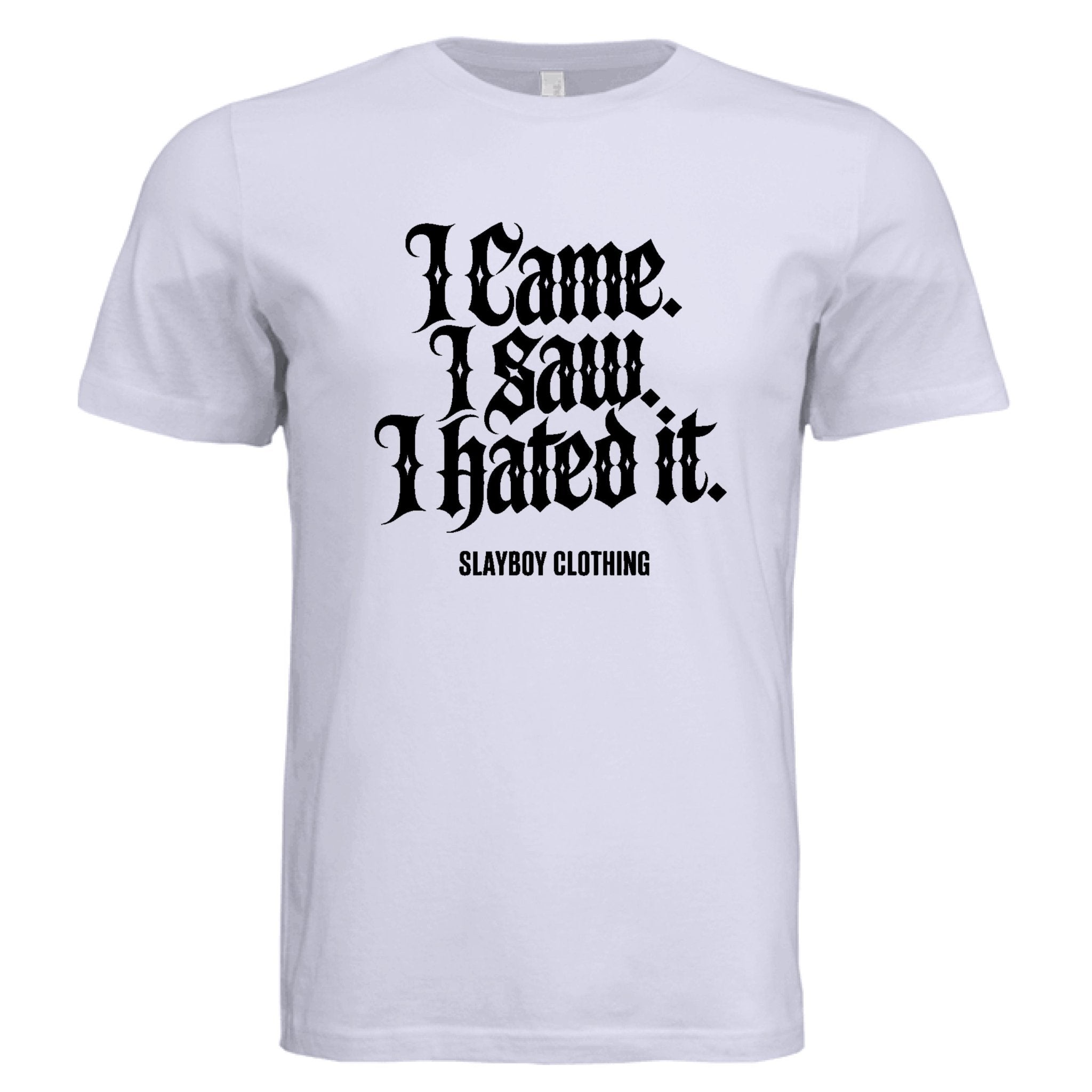 I came I saw - Slayboy Clothing