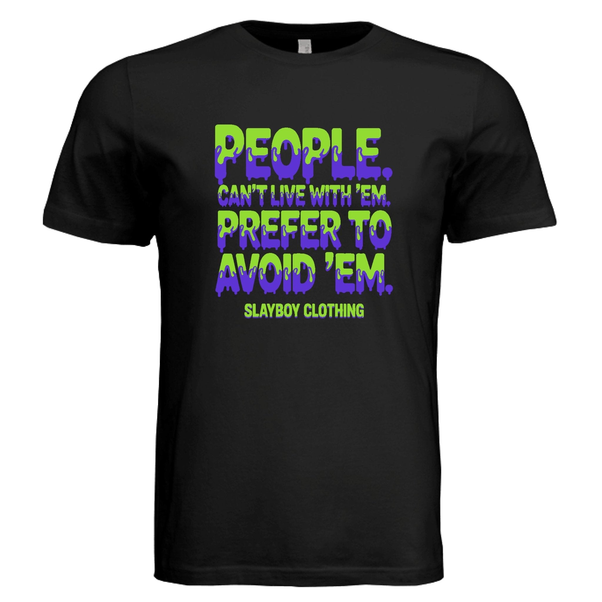 Cant Live with Them - Slayboy Clothing